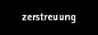 zerstreuung